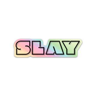 Slay Holographic Sticker