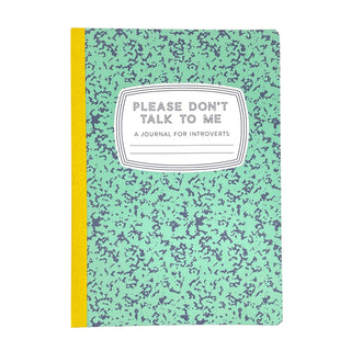 Please Don't Talk to Me: A Journal for Introverts