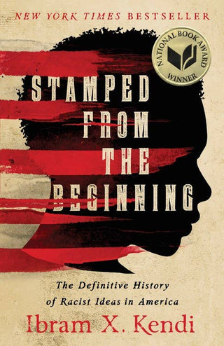 Stamped from the Beginning: History of Racist America