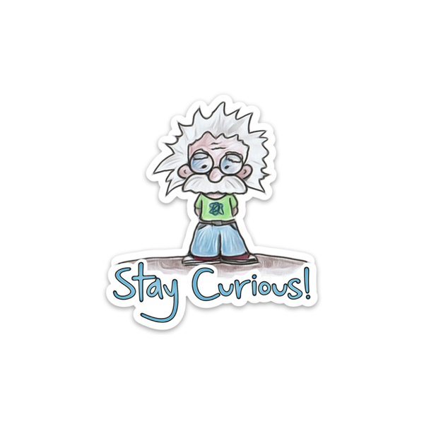 Stay Curious  Albert Einstein - Sticker