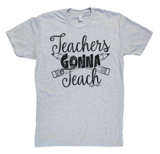 Teachers Gonna Teach Light Grey Unisex T-shirt