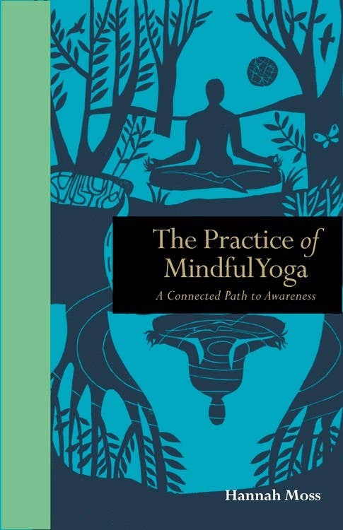 Practice of Mindful Yoga: A Connected Path to Awareness